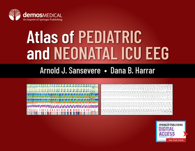 Atlas of Pediatric and Neonatal ICU Eeg - Sansevere, Arnold J, MD (Editor), and Harrar, Dana B (Editor)
