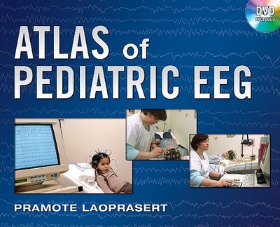 Atlas of Pediatric EEG - Laoprasert, Pramote