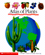 Atlas of Plants - Delafosse, Claude, and Jeunesse, Gallimard, and Scholastic Books