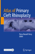 Atlas of Primary Cleft Rhinoplasty