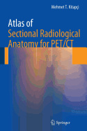Atlas of Sectional Radiological Anatomy for Pet/CT