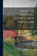 Atlas of Strafford County, New Hampshire