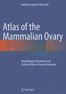 Atlas of the Mammalian Ovary: Morphological Dynamics and Potential Role of Innate Immunity