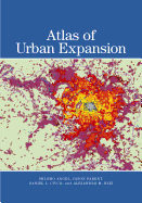 Atlas of Urban Expansion - Angel, Shlomo, and Parent, Jason, and Civco, Daniel L
