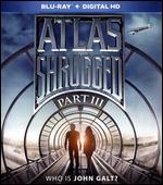 Atlas Shrugged Part III: Who Is John Galt? [Blu-ray] - James Manera