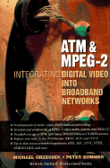 ATM and MPEG 2 - Orzessek, Michael, and Sommer, Peter, and Sommer