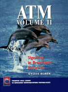 ATM, Volume II Signaling in Broadband Networks - Black, Uyless D