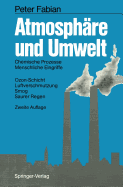 Atmosphre Und Umwelt: Chemische Prozesse - Menschliche Eingriffe Ozon-Schicht - Luftverschmutzung Smog - Saurer Regen