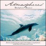 Atmospheres: Dolphin Dance