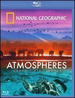 Atmospheres: Earth, Air and Water [Blu-ray]