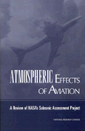 Atmospheric Effects of Aviation: A Review of Nasa's Subsonic Assessment Project
