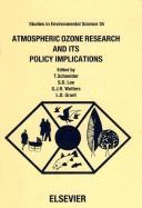 Atmospheric Ozone Research and Its Policy Implications: Proceedings of the 3rd Us-Dutch International Symposium, Nijmegen, the Netherlands, May 9-13, 1988 - Schneider, T
