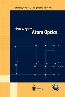 Atom Optics - Meystre, Pierre