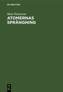 Atomernas Sprngning: En Studie I Modern Alkemi