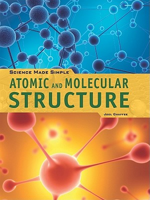 Atomic and Molecular Structure - Chaffee, Joel