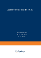 Atomic Collisions in Solids: Volume 1