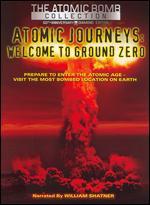 Atomic Journeys: Welcome to Ground Zero [60th Anniversary Diamond Edition]