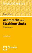Atomrecht Und Strahlenschutz: Textsammlung - Rechtsstand: 15. April 2019