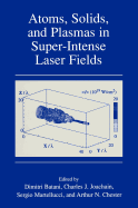 Atoms, Solids, and Plasmas in Super-Intense Laser Fields