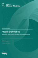 Atopic Dermatitis: Research and Clinical Updates and Perspectives