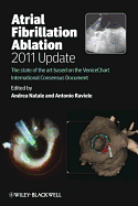 Atrial Fibrillation Ablation, 2011 Update: The State of the Art based on the VeniceChart International Consensus Document