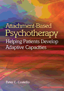 Attachment-Based Psychotherapy: Helping Patients Develop Adaptive Capacities