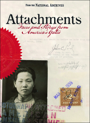 Attachments: Faces and Stories from America's Gates - Bustard, Bruce I