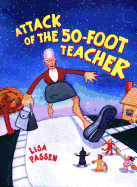 Attack of the Fifty-Foot Teacher