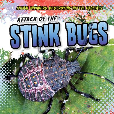 Attack of the Stink Bugs - Rajczak, Michael