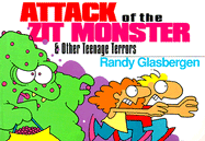 Attack of the Zit Monster and Other Teenage Terrors