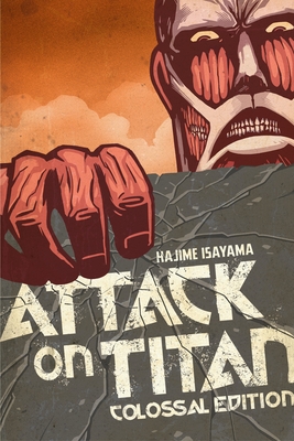 Attack On Titan: Colossal Edition 1 - Isayama, Hajime