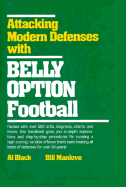 Attacking Modern Defenses with Belly Option Football