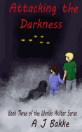 Attacking the Darkness