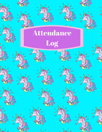 Attendance Log: Cute Unicorn Fantasy design Attendance book and log for classroom teachers