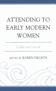 Attending to Early Modern Women: Conflict and Concord