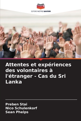 Attentes et exp?riences des volontaires ? l'?tranger - Cas du Sri Lanka - Stai, Preben, and Schulenkorf, Nico, and Phelps, Sean