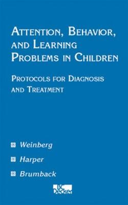 Attention, Behavior, and Learning Problems in Children - Weinberg, Warren A