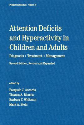 Attention Deficits and Hyperactivity in Children and Adults: Diagnosis, Treatment, Management - Accardo, Pasquale (Editor)