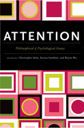 Attention: Philosophical and Psychological Essays
