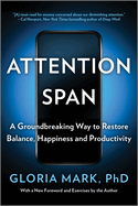 Attention Span: A Groundbreaking Way to Restore Balance, Happiness and Productivity