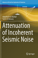 Attenuation of Incoherent Seismic Noise