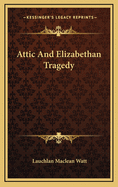 Attic & Elizabethan Tragedy