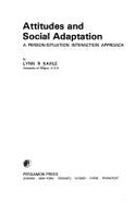 Attitudes and Social Adaptation: A Person-Situation Interaction Approach