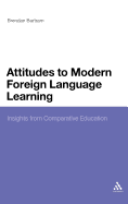 Attitudes to Modern Foreign Language Learning: Insights from Comparative Education