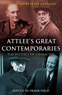 Attlee's Great Contemporaries: The Politics of Character