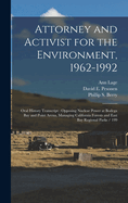 Attorney and Activist for the Environment, 1962-1992: Oral History Transcript: Opposing Nuclear Power at Bodega Bay and Point Arena, Managing California Forests and East Bay Regional Parks / 199