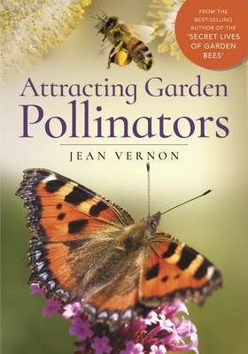 Attracting Garden Pollinators - Vernon, Jean