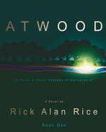 ATWOOD - A Toiler's Weird Odyssey of Deliverance: Book One