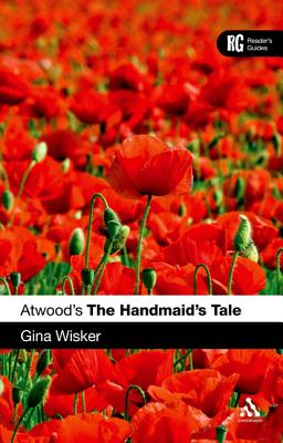 Atwood's The Handmaid's Tale - Wisker, Gina