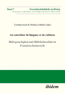 Au carrefour de langues et de cultures: Mehrsprachigkeit und Mehrkulturalit?t im Franzsischunterricht